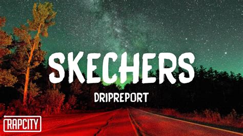 dripreport skechers lyrics